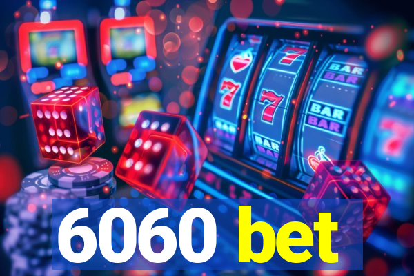 6060 bet